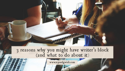 If you think you have writer's block, here are three reasons why you might be stuck - and what you can do to get yourself writing again.