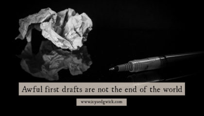 Awful first drafts aren't just a rite of passage for new writers; they're common for everyone! So what do you do when you realise your first attempt stinks?