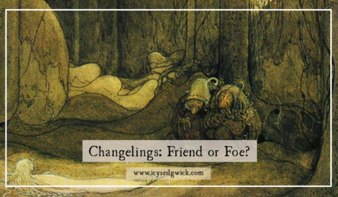 changelings: friend or foe?