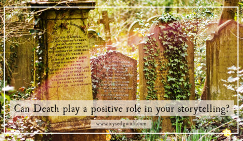 Can death play a positive role in your storytelling?