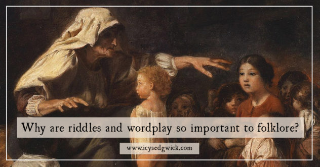 Riddles and wordplay appear in a lot of folklore. But what's the fascination with words, spells, charms and riddles in these oral stories?