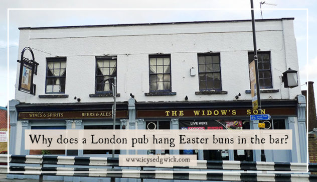 The Widow's Son pub in Bromley-by-Bow is famous for its collection of hot cross buns above the bar. But why are they hanging there? Click to find out.