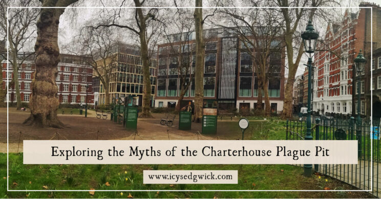 The Charterhouse area of London has played host to a monastery, a School, and university buildings...as well as the Charterhouse Plague Pit.