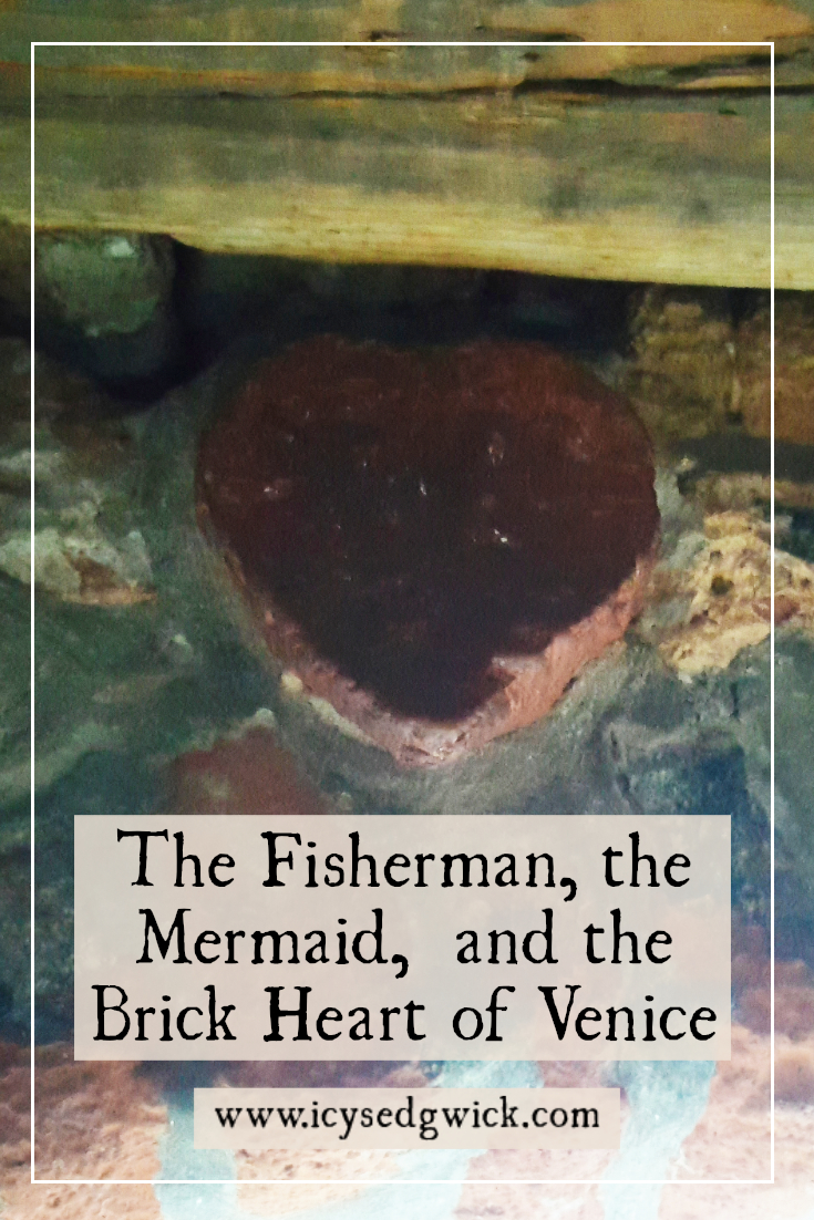 If you know where to look in Venice, you'll find a special brick heart. But what does it have to do with a fisherman and a mermaid? Click here to find out.