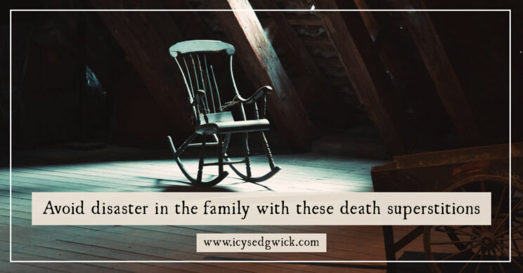 Death superstitions are as contradictory as they are common! But here are 8 simple ones to apparently avoid a death in the family.