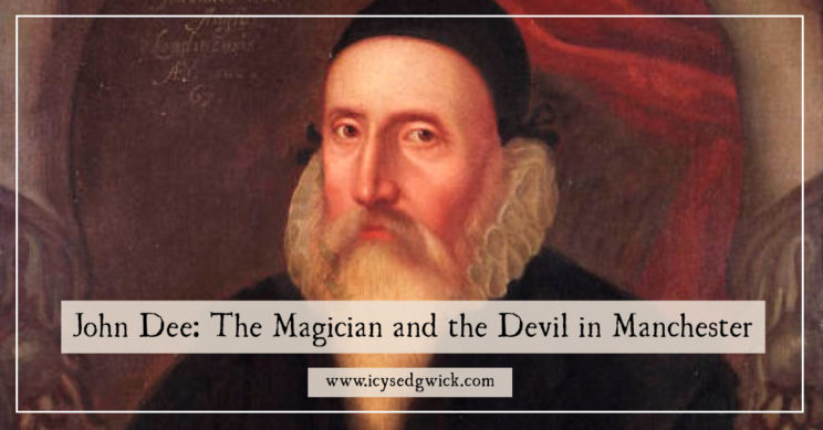 John Dee is a fascinating Elizabethan figure linked with the occult. But did this magician really conjure the devil while living in Manchester?