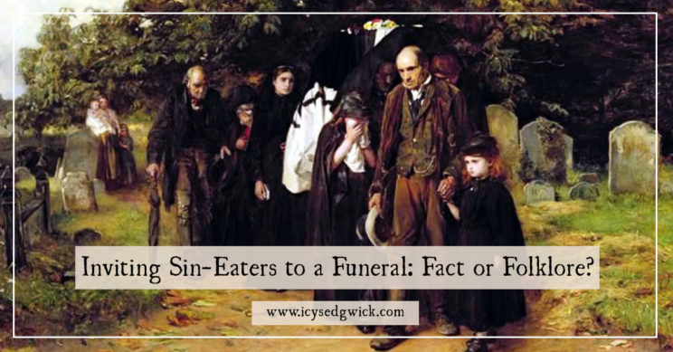 Sin-eaters appear in Welsh records back to the 1680s. Were they real, or a neat snippet of folklore? Click here to learn more.