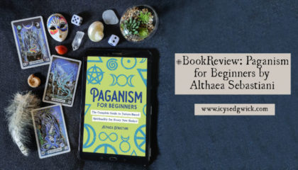 Paganism for Beginners is a new foundational book by Althaea Sebastiani. It explores aspects of the religion for newbies. Is it worth buying? Find out here.