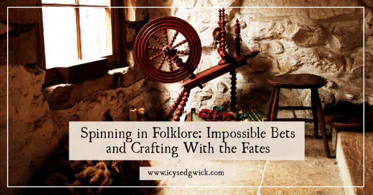 There are many tales of spinning in folklore, often involving trickery or the creation of fate. Click here to learn why spinning is such a popular motif.