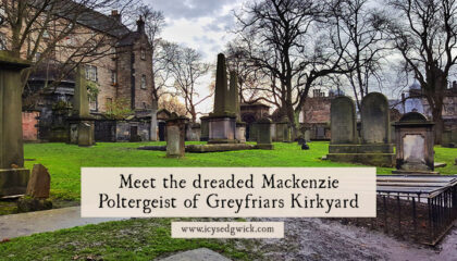 There have been over 350 reports of encounters with the Mackenzie Poltergeist. Who or what is Greyfriars Kirkyard's most dreaded inhabitant?