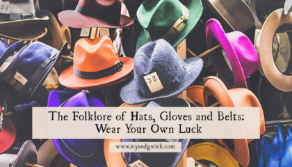 Hats and gloves end up subject to lots of folklore around dropping them, or putting them in the wrong place. But what does it all mean?