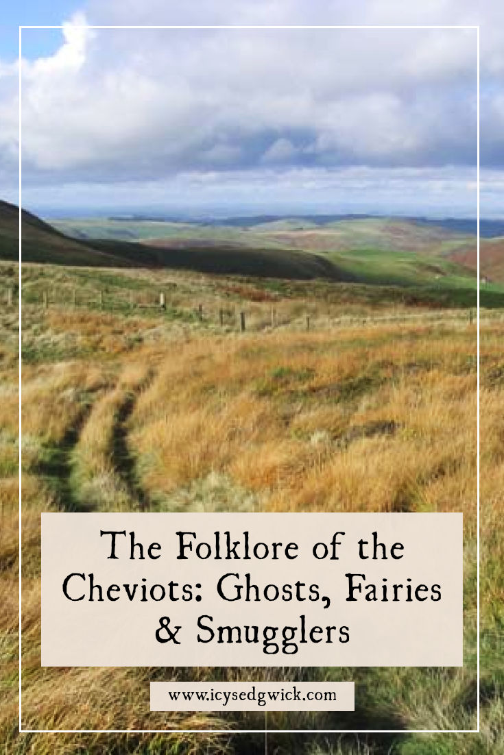 The Cheviots straddle the England-Scotland border. What folklore and legends are these beautiful hills a home to?