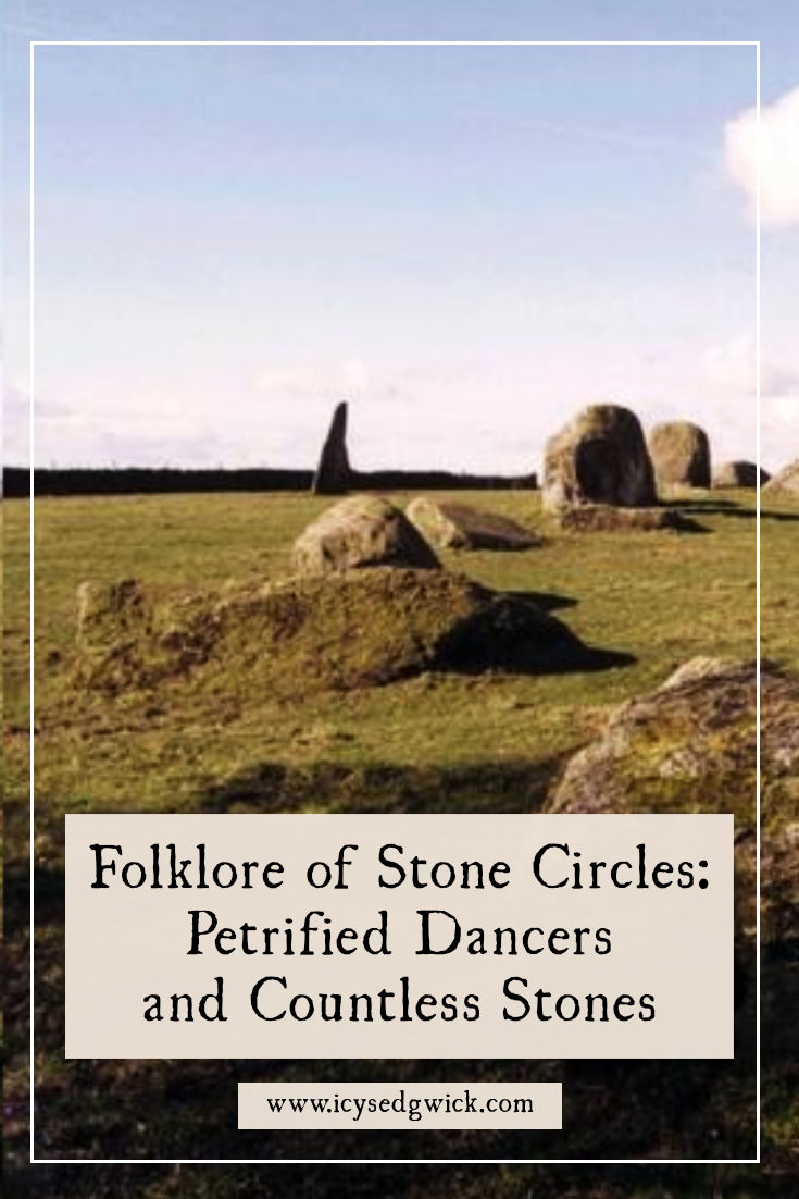 Stone circles are a mysterious part of the landscape. Let's explore some of the common folklore associated with them.