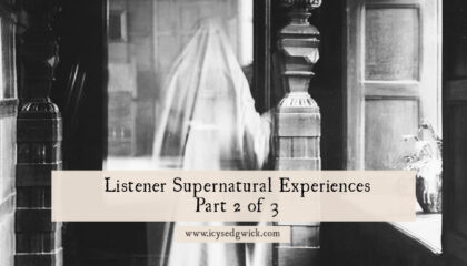 We're exploring some supernatural experiences sent in by listeners to Fabulous Folklore - plus my own encounters at work!