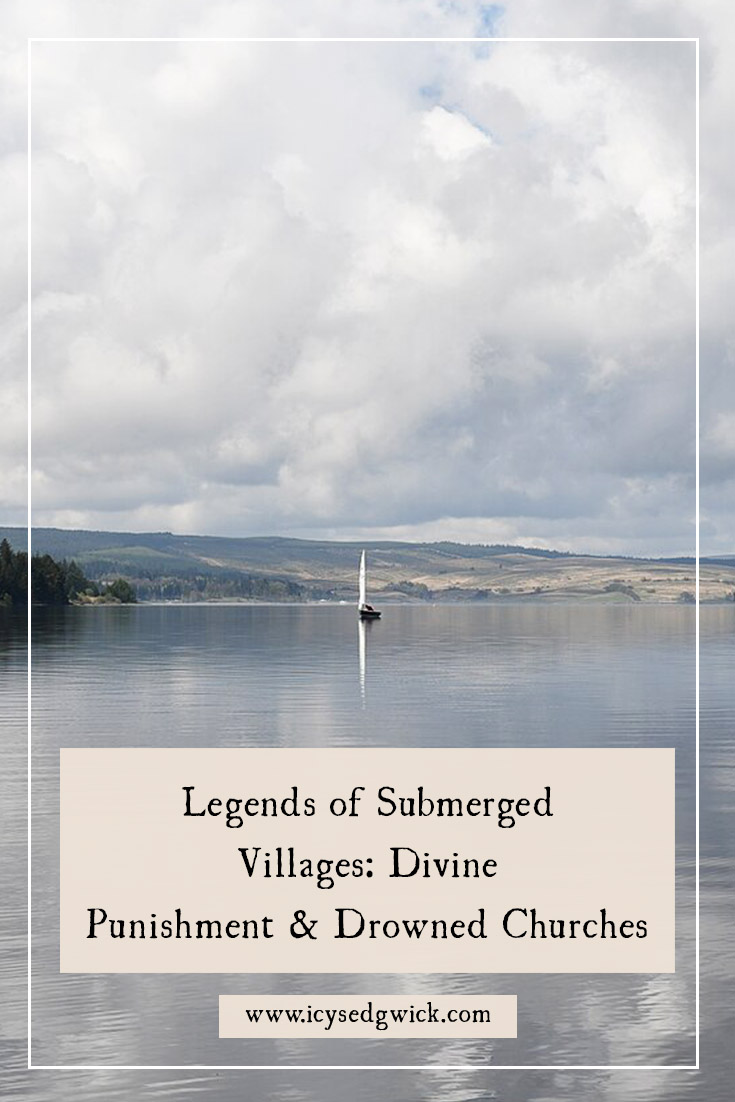 Legends of submerged villages talk of those flooded by divine retribution, or lost to the sea in fierce storms. Learn more about them here.