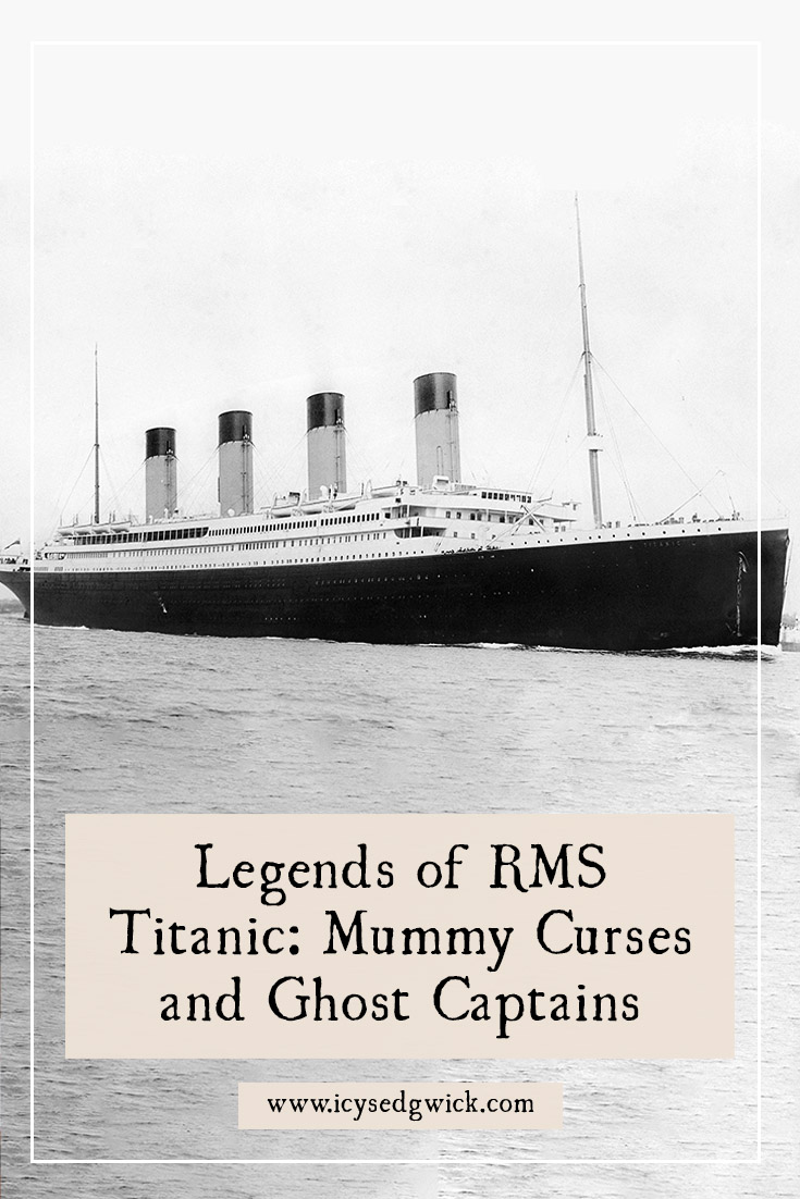 Find out about the cursed mummy linked with RMS Titanic, and the many sightings of Captain Smith after he died in the disaster.